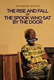 Infiltrating Hollywood: The Rise and Fall of the Spook Who Sat by the Door (2011)
