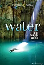 Water: Our Thirsty World (2010)