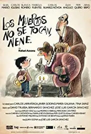 Los muertos no se tocan, nene (2011)
