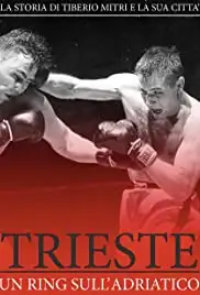 Trieste: A Ring on the Adriatic (2009)