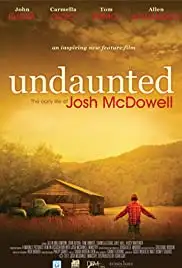 Undaunted... The Early Life of Josh McDowell (2011)