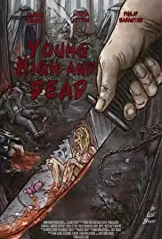 Young, High and Dead (2013)