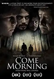 Come Morning (2012)
