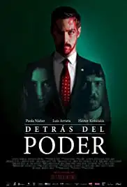Detrás del Poder (2013)