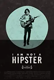 I Am Not a Hipster (2012)