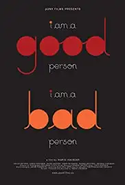 I am a Good Person/I Am a Bad Person (2011)