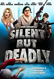 Silent But Deadly (2012)
