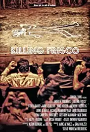 Killing Frisco (2014)
