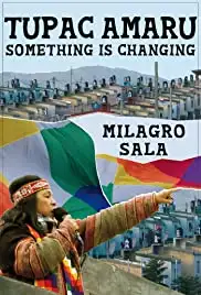 Tupac Amaru, algo está cambiando: something is changing (2012)
