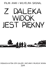 Z daleka widok jest piekny (2011)