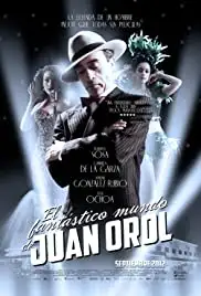 El fantástico mundo de Juan Orol (2012)