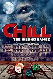Chill: The Killing Games (2013)