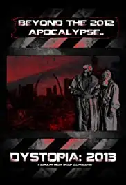 Dystopia: 2013 (2012)