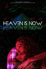 Heaven Is Now (2016)