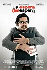 La Espera Desespera (2012)