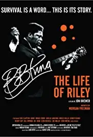 B.B. King: The Life of Riley (2012)