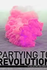 Partying to Revolution (2012)