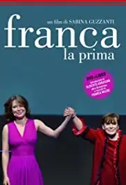 Franca, la prima (2011)