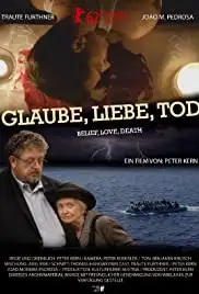 Glaube, Liebe, Tod (2012)
