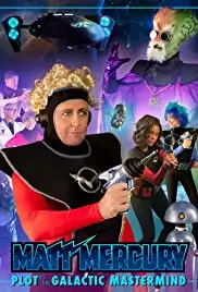 Matt Mercury, Plot of the Galactic Mastermind (2012)
