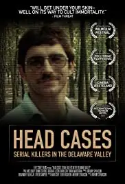 Head Cases: Serial Killers in the Delaware Valley (2013)