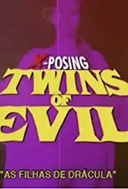 The Flesh and the Fury: X-posing Twins of Evil (2012)