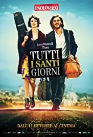 Tutti i santi giorni (2012)