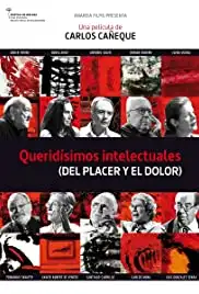 Queridísimos intelectuales (del placer y del dolor) (2011)