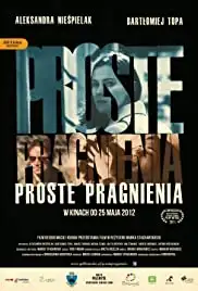 Proste pragnienia (2011)