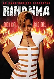 Rihanna: Good Girl, Bad Girl (2012)