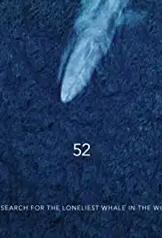The Loneliest Whale: The Search for 52 (2021)