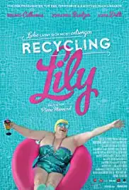 Recycling Lily (2013)