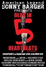 Dead in 5 Heartbeats (2013)