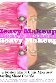 Heavy Makeup (2015)