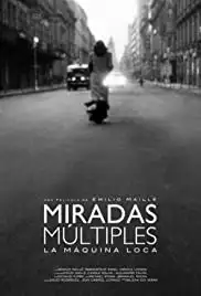 Miradas múltiples (La máquina loca) (2012)