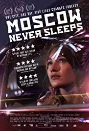 Moscow Never Sleeps (2017)