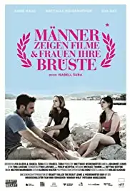 Männer zeigen Filme & Frauen ihre Brüste (2013)
