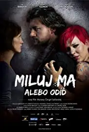 Miluj ma alebo odid (2013)