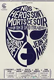 Nos héros sont morts ce soir (2013)