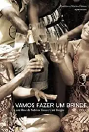 Vamos Fazer um Brinde (2011)