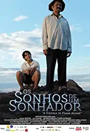 Os Sonhos de um Sonhador: A História de Frank Aguiar (2010) Os Sonhos de um Sonhador: A História de Frank Aguiar (2010)
