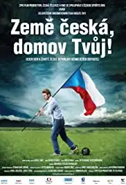 Zeme ceska, domov Tvuj! (2012)