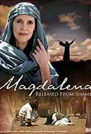 Magdalena: Released from Shame (2007)