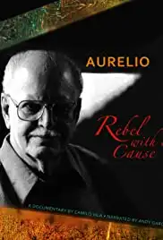 Aurelio: A Rebel with a Cause (2013)