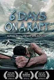 Six Days on a Raft (2013)