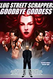 Slug Street Scrappers: Goodbye Goddess (2014)