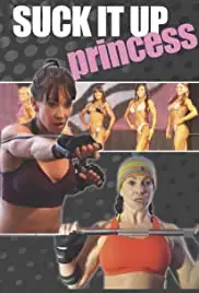 Suck It Up Princess (2013)