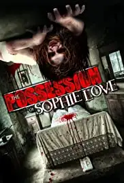 The Possession of Sophie Love (2013)