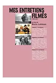 Mes entretiens filmés (2013)