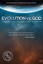 Evolution vs. God: Shaking the Foundations of Faith (2013) Evolution vs. God: Shaking the Foundations of Faith (2013)